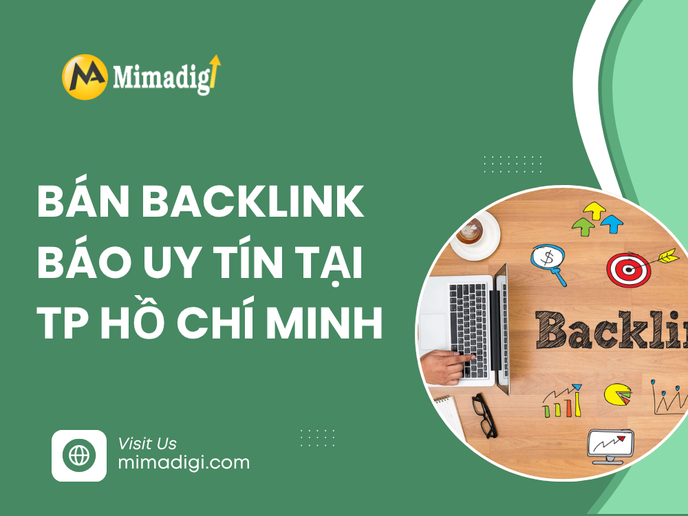 Bán Backlink Báo Uy Tín Tại TP Hồ Chí Minh – Giải Pháp SEO Chuyên Nghiệp Của MIMADIGI