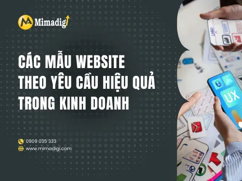 Những mẫu website theo yêu cầu hiệu quả cao trong kinh doanh