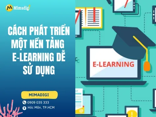Cách phát triển một nền tảng e-learning dễ sử dụng cho học viên và giảng viên