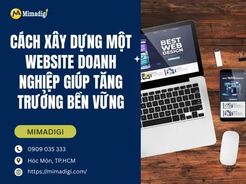 Cách xây dựng một website doanh nghiệp giúp tăng trưởng bền vững