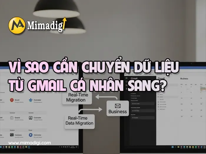 Email doanh nghiệp: Cách chuyển dữ liệu từ Gmail cá nhân