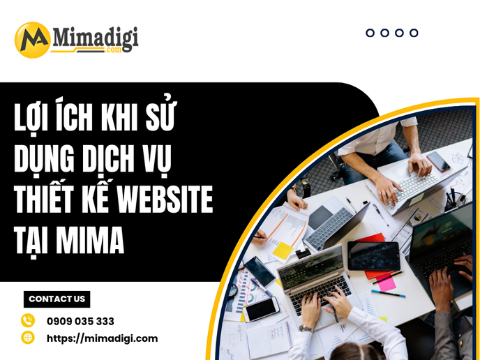 Lợi Ích Khi Sử Dụng Dịch Vụ Thiết Kế Website Tại MIMA