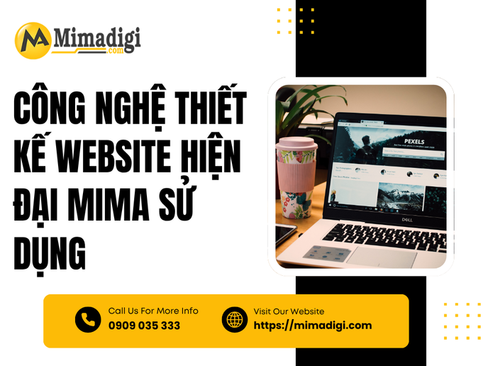 Công Nghệ Thiết Kế Website Hiện Đại MIMA Sử Dụng
