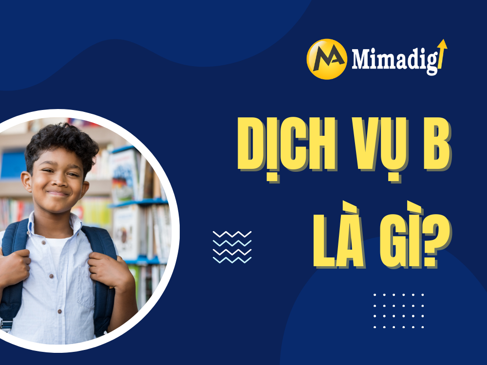 Những câu hỏi thường gặp về dịch vụ B