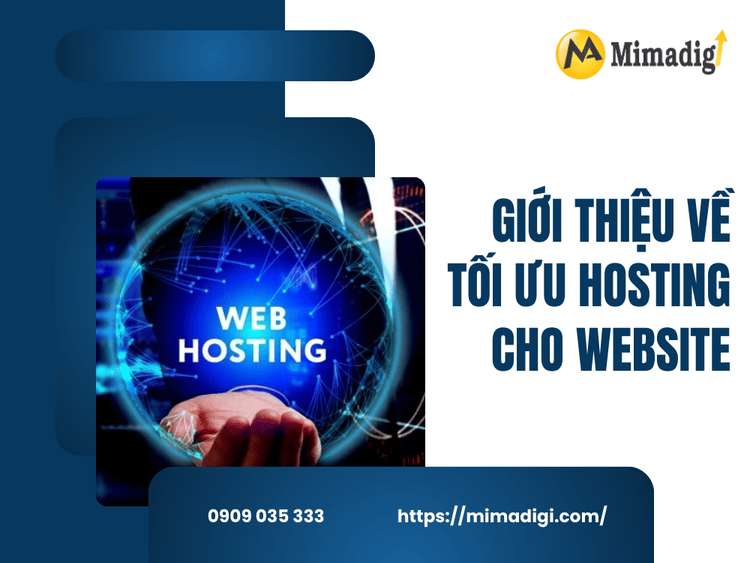 Giới Thiệu Về Tối Ưu Hosting Cho Website tại MIMA