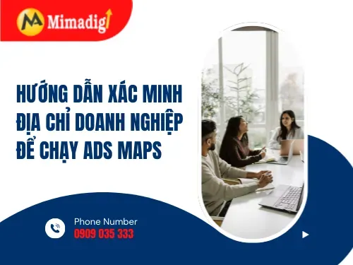 Hướng dẫn xác minh địa chỉ doanh nghiệp để chạy Ads Maps
