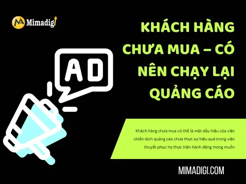 Khách hàng chưa mua – có nên chạy lại quảng cáo?