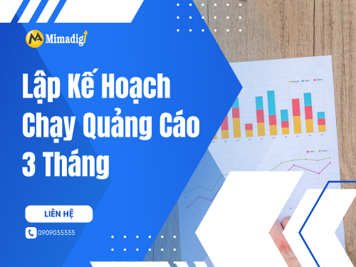 Lập kế hoạch chạy quảng cáo 3 tháng tăng trưởng đều