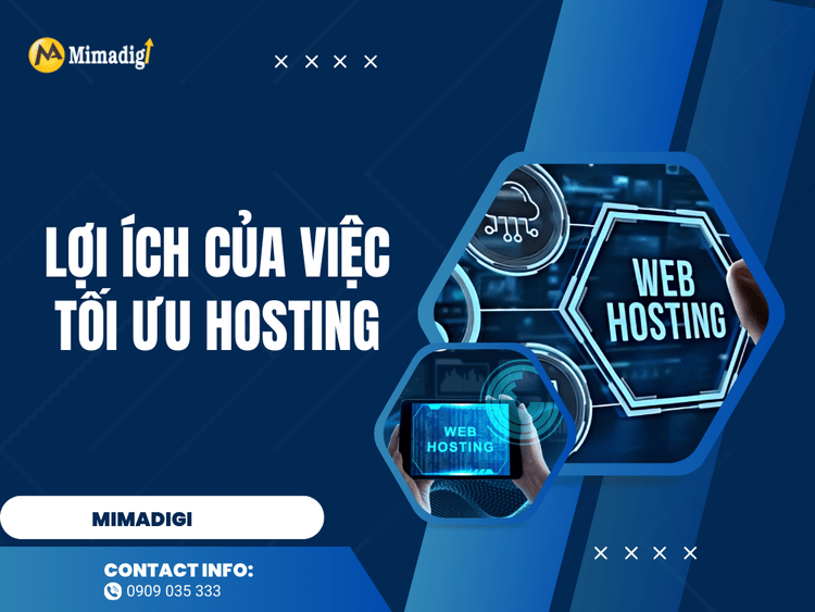 Lợi ích của việc tối ưu hosting tại MIMA