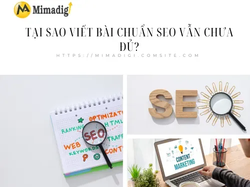Tại sao viết bài chuẩn SEO vẫn chưa đủ?