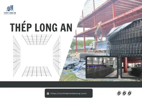 Lưới Thép Long An – Đối tác tin cậy trong ngành xây dựng và công nghiệp