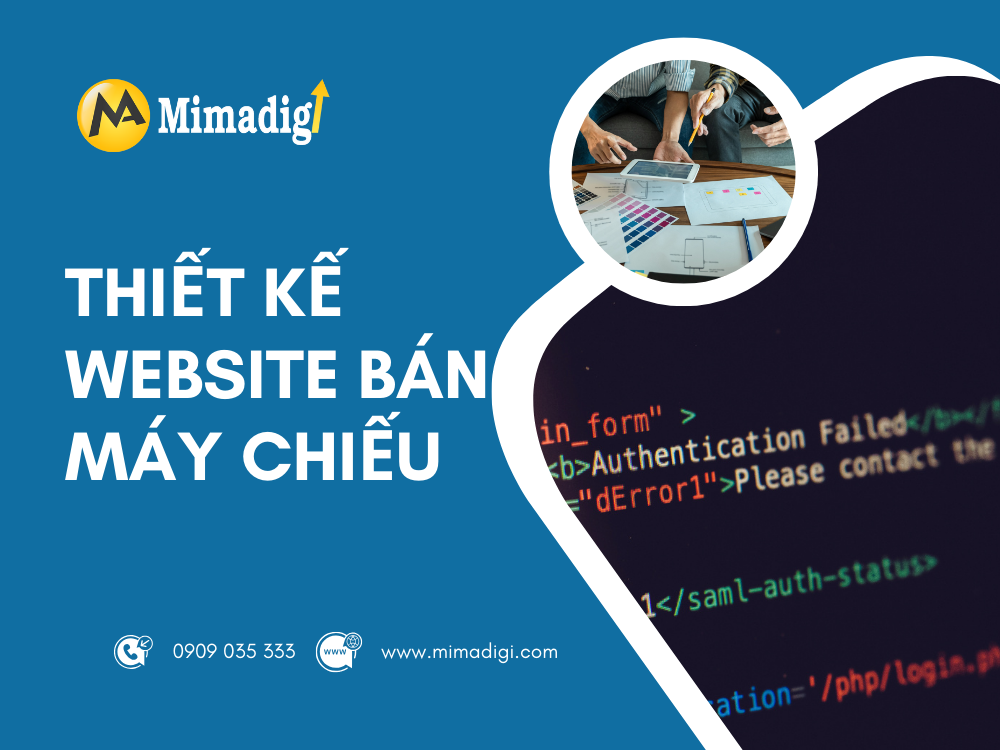Thiết kế website bán máy chiếu: Giải pháp giúp cửa hàng chuyên nghiệp và tăng trưởng bền vững tại mima