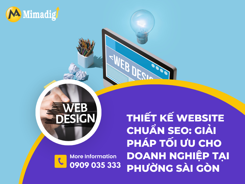 Thiết Kế Website Chuẩn SEO: Giải Pháp Tối Ưu Cho Doanh Nghiệp Tại Phường Sài Gòn tại mimadigi