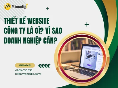Thiết kế website công ty là gì? Vì sao doanh nghiệp cần?
