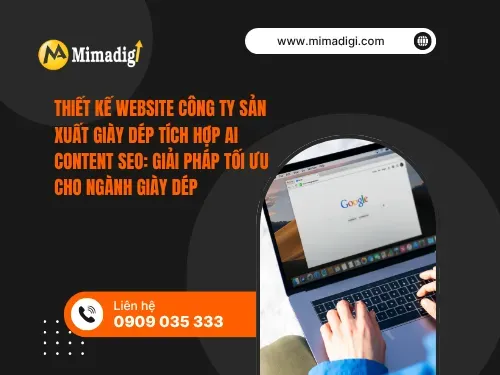 Thiết kế website công ty sản xuất giày dép tích hợp AI content seo