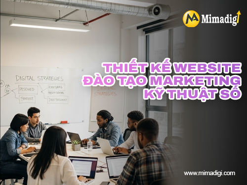 Thiết kế website đào tạo marketing, kỹ thuật số