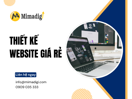 Thiết Kế Website Giá Rẻ – Những Tác Hại Khôn Lường &amp; Giải Pháp Từ MIMA