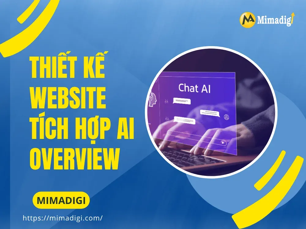 Thiết kế website tích hợp AI Overview