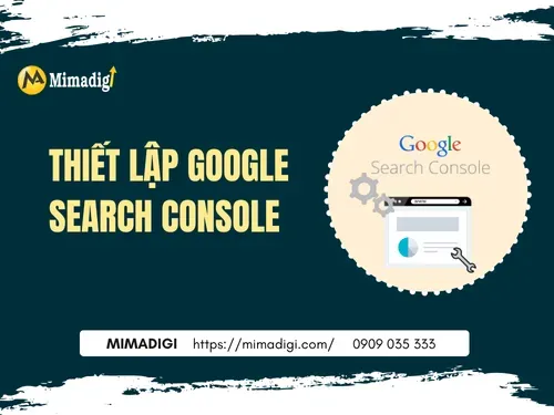Thiết lập Google Search Console – Quản trị kỹ thuật website
