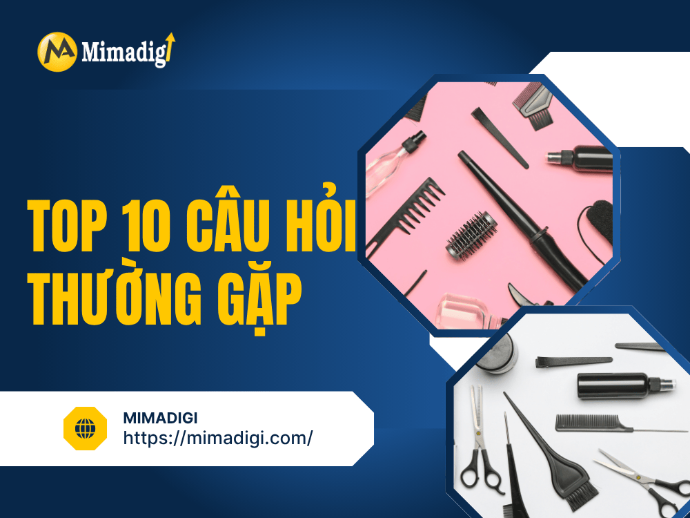 Top 10 câu hỏi thường gặp tại MIMA