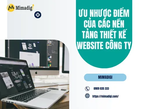 Ưu nhược điểm của các nền tảng thiết kế website công ty